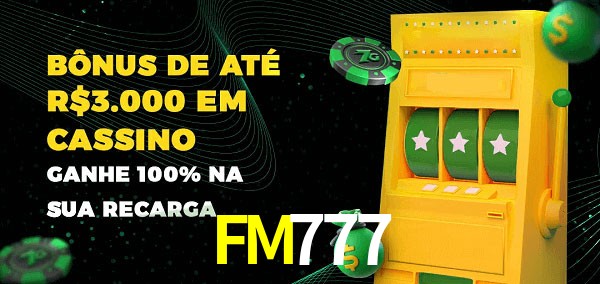 FM777 melhor bônus de depósito